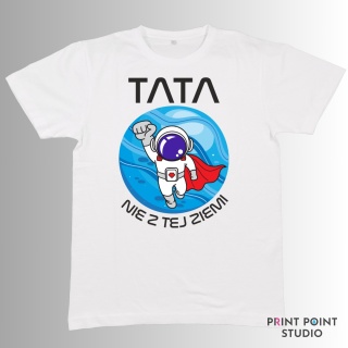 Koszulka - Tata Nie Z Tej Ziemi