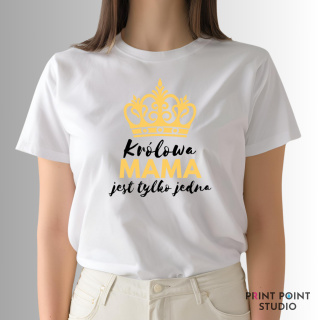Koszulka - Królowa Mama jest tylko jedna