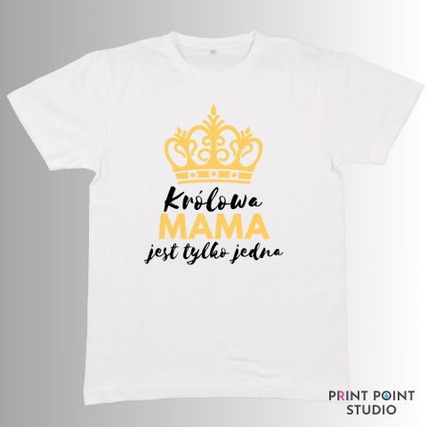 Koszulka - Królowa Mama jest tylko jedna Koszulka - Królowa Mama jest tylko jedna