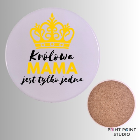 Zestaw Kubek + Podkładka - Królowa Mama jest tylko jedna Zestaw Kubek + Podkładka - Królowa Mama jest tylko jedna